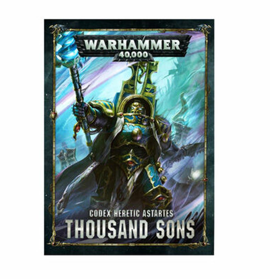 Warhammer 40K: Codex Heretic Astartes - Thousand Sons (Hardcover)